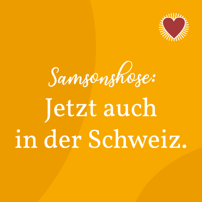 Samsonshose jetzt auch in der Schweiz